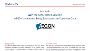 With the SAND Solution AEGON’s Marketers Enjoy Easy Access to Customer Data
