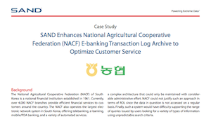 SAND Enhances National Agricultural Cooperative Federation (NACF) E-banking Transaction Log Archive to Optimize Customer Service